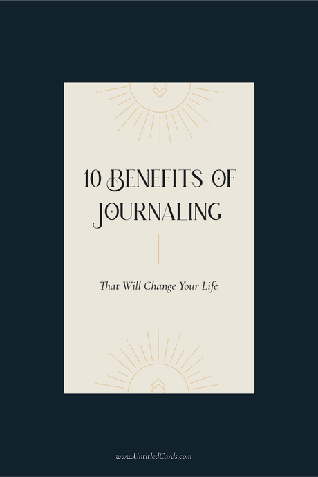 10 Benefits of Journaling That Will Change Your Life