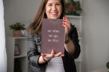 Load image into Gallery viewer, My Story. My Life. My Title. Notebook