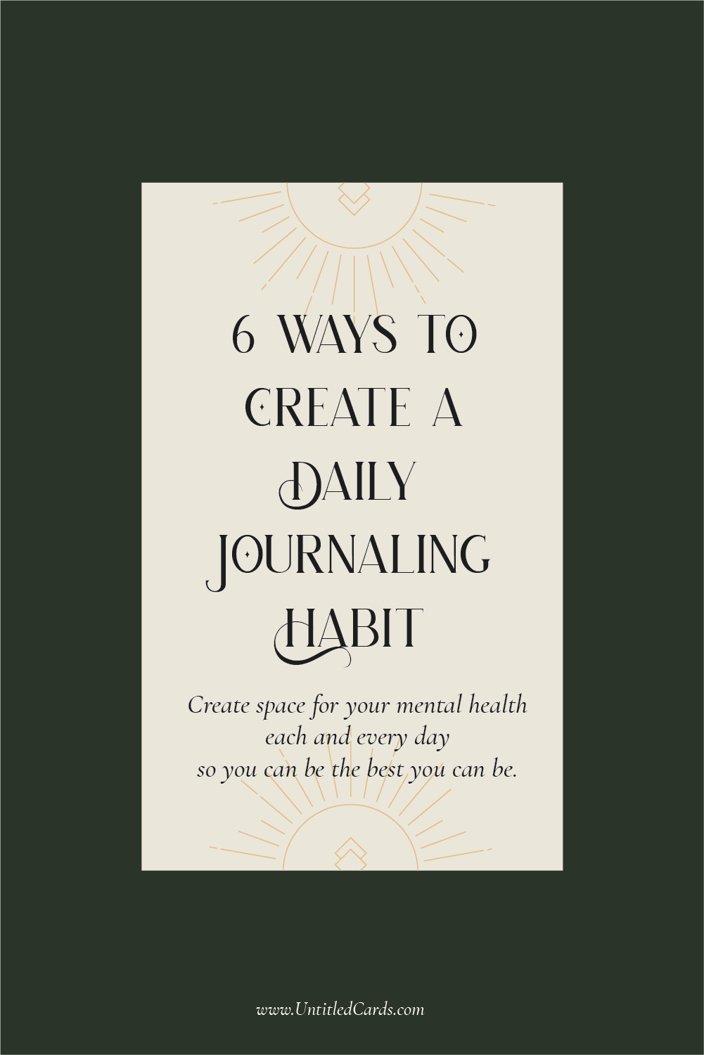 6 Ways to Create a Daily Journaling Habit – Untitled Cards
