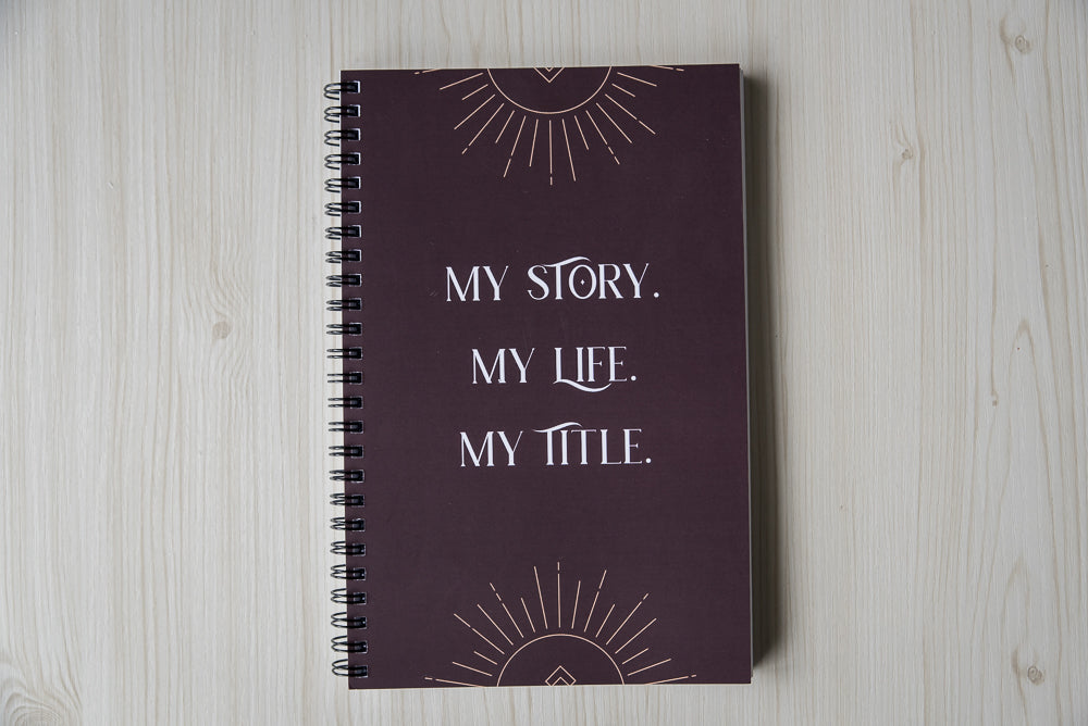My Story. My Life. My Title. Notebook